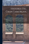 Historia Del Gran Tamorlan,: E Itinerario Y Enarracion Del Viage, Y Relacion De La Embajada Que Ruy Gonzalez De Clavijo Le Hizo Por Mandado Del Muy Poderoso Seor Rey Don Henrique El Tercero De Castilla: Y Un Breve Discurso Fecho Por Gonzalo Argote De