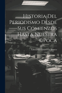 Historia del periodismo desde sus comienzos hasta nuestra (c)poca