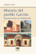 Historia del pueblo Garz?n, departamento de Maldonado