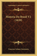 Historia Do Brasil V2 (1839)