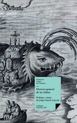 Historia General de las Indias - L?pez de G?mara, Francisco