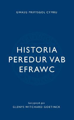 Historia Peredur Vab Efrawc - Goetinck, Glenys (Editor)