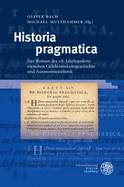 Historia Pragmatica: Der Roman Des 18. Jahrhunderts Zwischen Gelehrsamkeitsgeschichte Und Autonomieasthetik