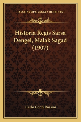 Historia Regis Sarsa Dengel, Malak Sagad (1907) - Rossini, Carlo Conti