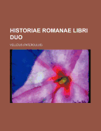 Historiae Romanae Libri Duo