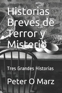 Historias Breves de Terror y Misterio: Tres Grandes Historias