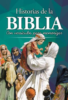 Historias de la Biblia: Con Vers?culos Para Memorizar - de Graaf, Anne, and Montero, Jose Perez (Illustrator)