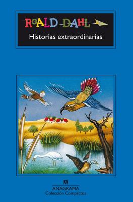 Historias Extraordinarias - Dahl, Roald, and Beltran, Jordi (Translated by)