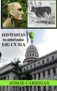 Historias No Autorizadas de Cuba