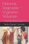 Historias Sagradas - Vigsimo Volumen: Vigsimo Volumen del Primer Libro de la Serie 365 Cuentos Infantiles y Juveniles