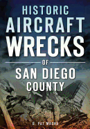 Historic Aircraft Wrecks of San Diego County