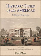 Historic Cities of the Americas [2 Volumes]: An Illustrated Encyclopedia [2 Volumes]