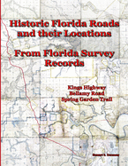 Historic Florida Roads and Their Locations: From Florida Survey Records