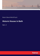 Historic Houses in Bath: Vol. 2