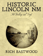 Historic Lincoln NM: The Buildings and People