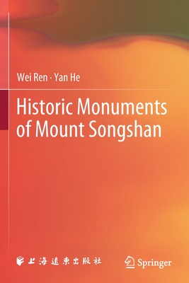 Historic Monuments of Mount Songshan - Ren, Wei, and He, Yan