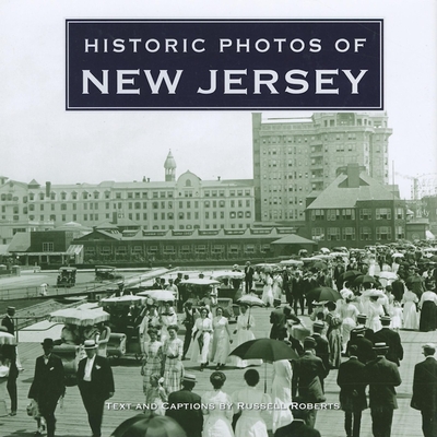 Historic Photos of New Jersey - Roberts, Russell (Text by)