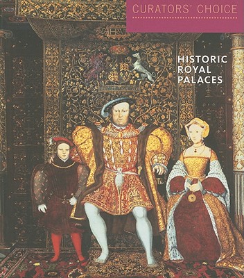 Historic Royal Palaces - Dixon Smith, Sally, and et al.