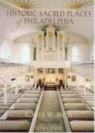 Historic Sacred Places of Philadelphia - Moss, Roger W, and Crane, Tom, Mr. (Photographer)