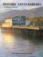 Historic Santa Barbara: An Illustrated History