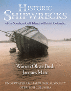 Historic Shipwrecks of the Southern Gulf Islands of British Columbia