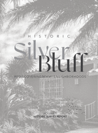 Historic Silver Bluff: Rediscovering Miami's Neighborhoods