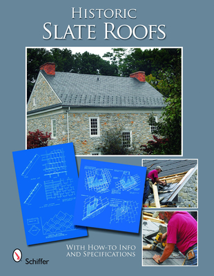 Historic Slate Roofs: With How-to Info and Specifications - Skinner, Tina