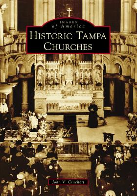 Historic Tampa Churches - Cinchett, John V