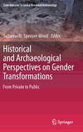 Historical and Archaeological Perspectives on Gender Transformations: From Private to Public