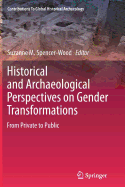 Historical and Archaeological Perspectives on Gender Transformations: From Private to Public