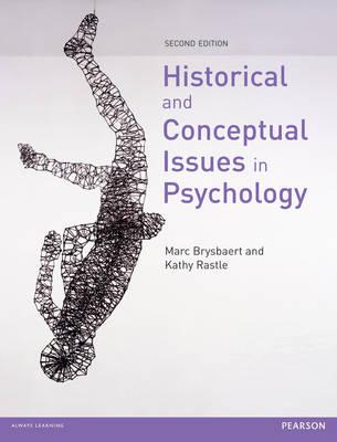 Historical and Conceptual Issues in Psychology - Brysbaert, Marc, and Rastle, Kathy