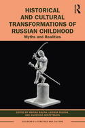Historical and Cultural Transformations of Russian Childhood: Myths and Realities