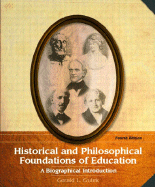 Historical and Philosophical Foundations of Education: A Biographical Introduction - Gutek, Gerald Lee