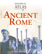 Historical Atlas of Ancient Rome - Constable, Nick