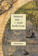 Historical Atlas of the North Pacific