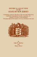 Historical Collections of the State of New Jersey, Containing a General Collection of the Most Interesting Facts, Traditions, Biographical Sketche