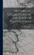 Historical Collections of the State of Pennsylvania