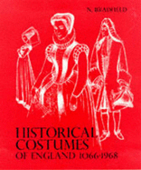 Historical Costume England: From the Eleventh to the Twentieth Century - Bradfield, Nancy