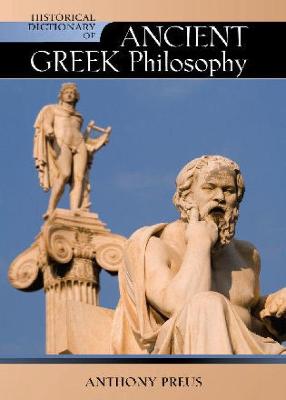 Historical Dictionary of Ancient Greek Philosophy - Preus, Anthony