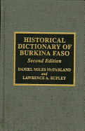 Historical Dictionary of Burkina Faso - McFarland, Daniel Miles, and Rupley, Lawrence A.