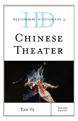 Historical Dictionary of Chinese Theater - Ye, Tan