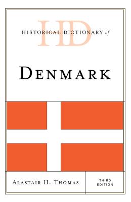 Historical Dictionary of Denmark - Thomas, Alastair H