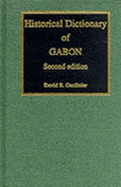 Historical Dictionary of Gabon - Gardinier, David E