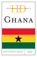 Historical Dictionary of Ghana, Fourth Edition