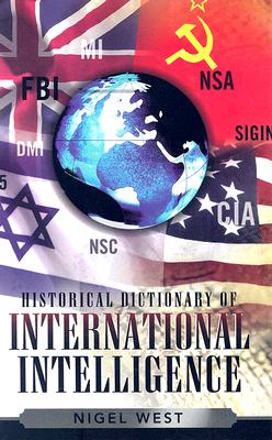 Historical Dictionary of International Intelligence - West, Nigel, Mr.