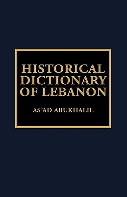 Historical Dictionary of Lebanon - Abukhalil, As'ad