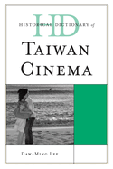 Historical Dictionary of Taiwan Cinema