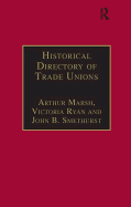 Historical Directory of Trade Unions: Volume 4, Including Unions in Cotton, Wood and Worsted, Linen and Jute, Silk, Elastic Web, Lace and Net, Hosiery and Knitwear, Textile Finishing, Tailors and Garment Workers, Hat and Cap, Carpets and Textile...