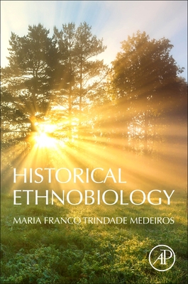 Historical Ethnobiology - Medeiros, Maria Franco Trindade