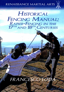 Historical Fencing Manual: Rapier-Fencing in the 17th and 18th Centuries